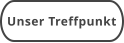 Unser Treffpunkt